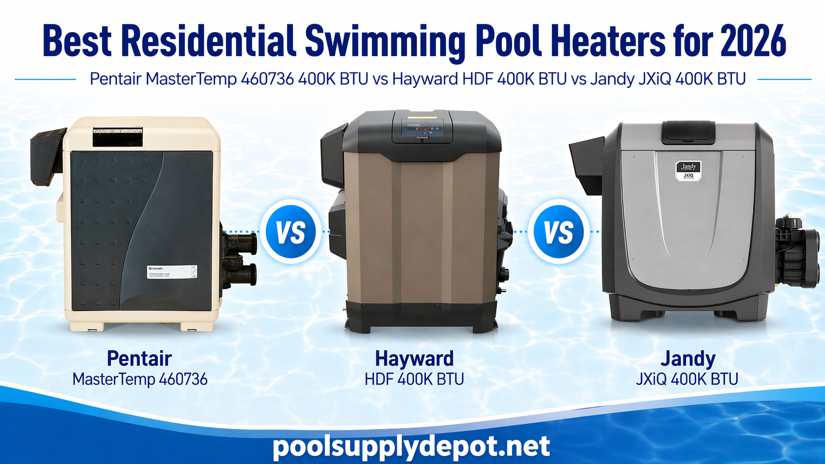 Jandy Vs Pentair Vs Hayward: Ultimate Pool Equipment Showdown