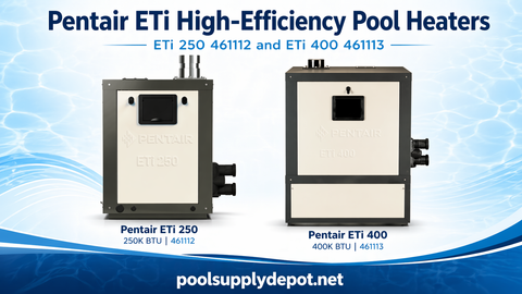 Pentair ETi 400K BTU 461113 and Pentair ETi 250K BTU 461112