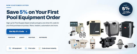 Save 5% on your first pool equipment order - Pentair, Jandy and Raypak pumps, filters, heaters and automation